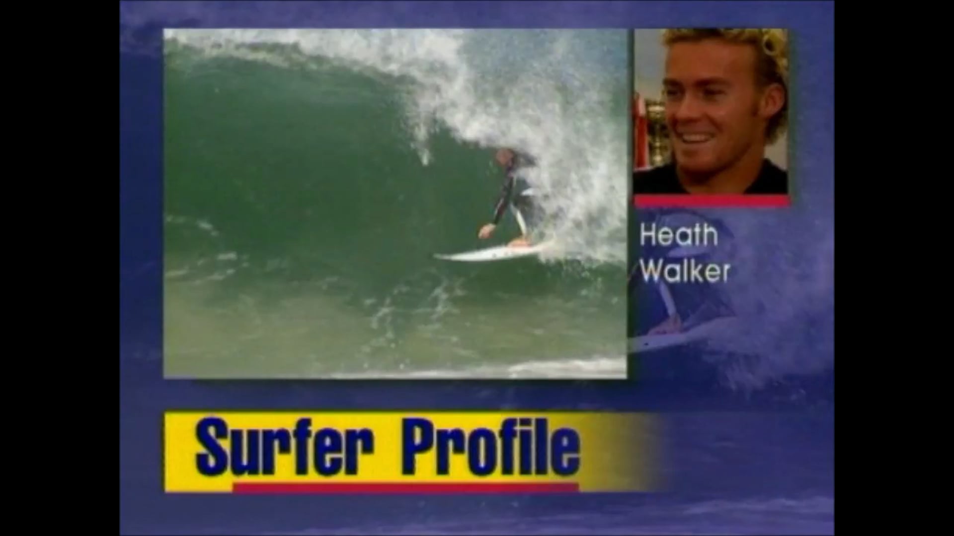 Surfing History: Heath Walker – 1998